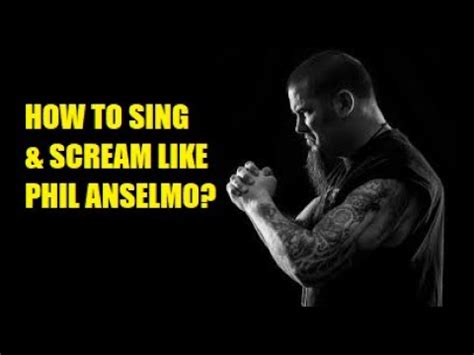 how to sing like phil anselmo|How To Sing & Scream like PHIL ANSELMO .